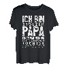 Herren Vatertagsgeschenk tshirt Papa Spruch Vatertag shirt Vater T-Shirt