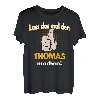 Thomas Geschenk personalisiertes Shirt witziger Spruch T-Shirt