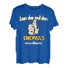 Thomas Geschenk personalisiertes Shirt witziger Spruch T-Shirt
