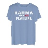 Karma Has No Deadline Verfallsdatum Schicksal Karma T-Shirt