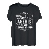 Lagerist Spruch Fachlagerist Lagerverwalter Stapler Lager T-Shirt
