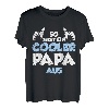 So sieht ein richtig cooler Papa aus T-Shirt