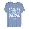 So sieht ein richtig cooler Papa aus T-Shirt