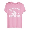 I'd Rather Be Kajak, Kajak, Kajak, Kajak, Kajak T-Shirt