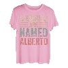Kings Are Named Alberto T-Shirt, lustiger Name T-Shirt