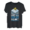 I Can Drill You Good Then Make You Squirt Auger Eisangeln T-Shirt