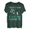 Ich mag Angeln nicht, ich liebe es Tee T-Shirt