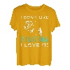 Ich mag Angeln nicht, ich liebe es Tee T-Shirt