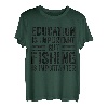 Die Bildung ist wichtig, aber das Angeln ist wichtig T-Shirt