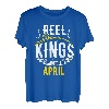 Reel Kings Are Born In April Angeln Geburtstag T-Shirt