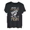 Work Is for People Who Can't Fish - Lustiges Angeln Geschenk T-Shirt