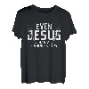 Religiöser Christian Even Jesus Has a Fishing Story T-Shirt
