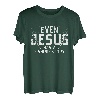Religiöser Christian Even Jesus Has a Fishing Story T-Shirt
