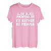 Alcoholics Anonymous? I'd Rather Be Fishing - Lustiges Angeln T-Shirt