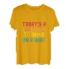 Ein guter Tag zum Trinken auf einem Boot T-Shirt