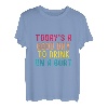 Ein guter Tag zum Trinken auf einem Boot T-Shirt