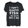 Ich fische nicht immer, angeln, Fischer T-Shirt