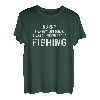Ich habe über Angeln nachgedacht Lustiges Angeln T-Shirt