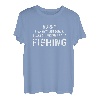Ich habe über Angeln nachgedacht Lustiges Angeln T-Shirt