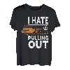 Retro I Hate Pulling Out Bootsliebhaber Lustiges Bootfahren Outfit T-Shirt