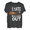 Retro I Hate Pulling Out Bootsliebhaber Lustiges Bootfahren Outfit T-Shirt