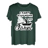 Ich kann nicht zu Hause bleiben Angeln Bergcamping Jagen Fischen T-Shirt
