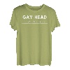 Gay Head - Das Leben ist so gut T-Shirt