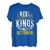 Reel Kings Are Born In Oktober Angeln Geburtstag T-Shirt