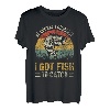 Herren Of Course I Cumfast I Got Fish To Catch Men Funny Fishing T-Shirt