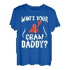 Who's Your Craw Daddy Crawfish Boil Funny Cajun Men T-Shirt
