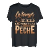 Zeit ist wertvoll, ich sollte bereits beim Angeln sein T-Shirt