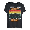Ich hatte früher Geld, aber dann habe ich ein Boot gekauft T-Shirt