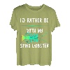 Ich wäre lieber bei meinem Langustenhummer, Krebstier-Hummer T-Shirt