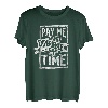 Pay Me for My Experience Not for My Time Lustige Berufe T-Shirt