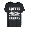 Kaffee und Kajaks Kajak Kajak T-Shirt