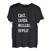 Cast Catch Release Repeat Angelshirt für Papa und Kinder T-Shirt
