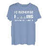 Ich würde lieber an meinem Lieblingsloch angeln T-Shirt