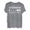 Ich würde lieber an meinem Lieblingsloch angeln T-Shirt