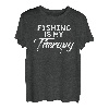 Fishing Is Therapy Lustige Angelfans Männer & Frauen Angler T-Shirt