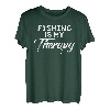 Fishing Is Therapy Lustige Angelfans Männer & Frauen Angler T-Shirt