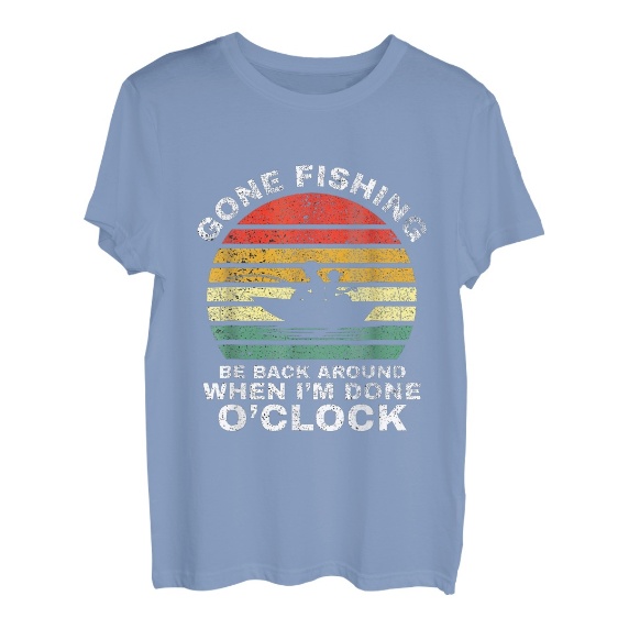Vintage Gone Fishing Be Back Around When I'm Done O'Clock T-Shirt - Hapfox