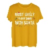 Gehen Sie höchstwahrscheinlich mit Santa Funny Fisherman Xmas angeln T-Shirt