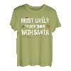 Gehen Sie höchstwahrscheinlich mit Santa Funny Fisherman Xmas angeln T-Shirt