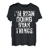 Herren I'm Ryan Doing Ryan Things Shirt Personalisierter Vorname T-Shirt