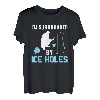 Lustig, dass ich von Eislöchern umgeben bin Eisfischen T-Shirt