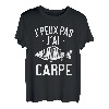 Ich kann nicht J'ai Karpfen | Karpfenzitat | Angeln Karpfen T-Shirt