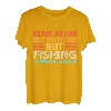 Bildung ist wichtig, aber Angeln ist wichtig T-Shirt
