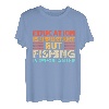 Bildung ist wichtig, aber Angeln ist wichtig T-Shirt