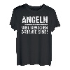 angeln weil menschen scheiße sind T-Shirt