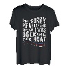 Es tut mir leid, was ich gesagt habe, als ich das Boot angedockt habe T-Shirt